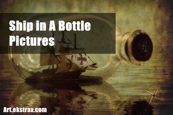 Ship in a bottle pictures