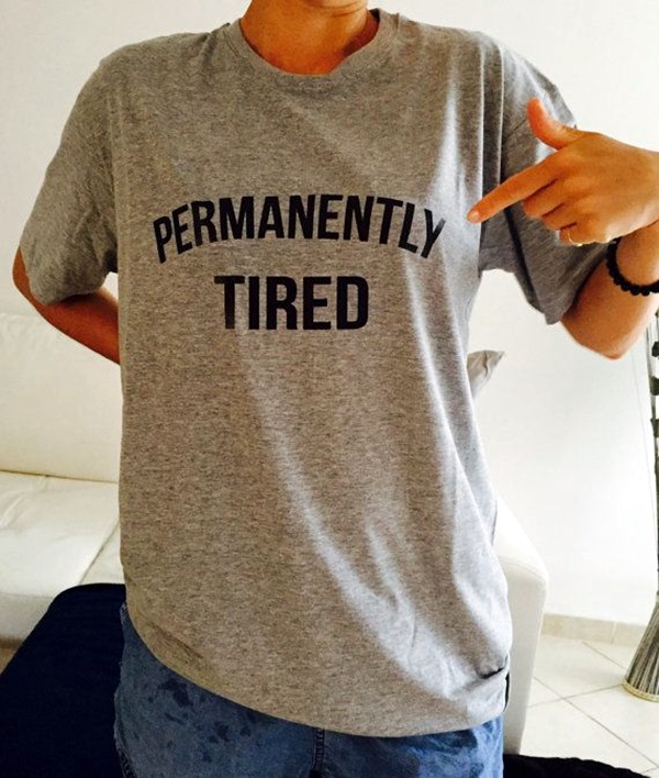 Insanely Genius Sayings to Have on your Next T-shirt (22)