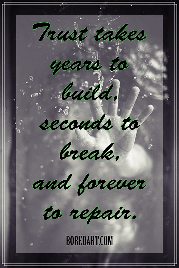 trust takes years to build