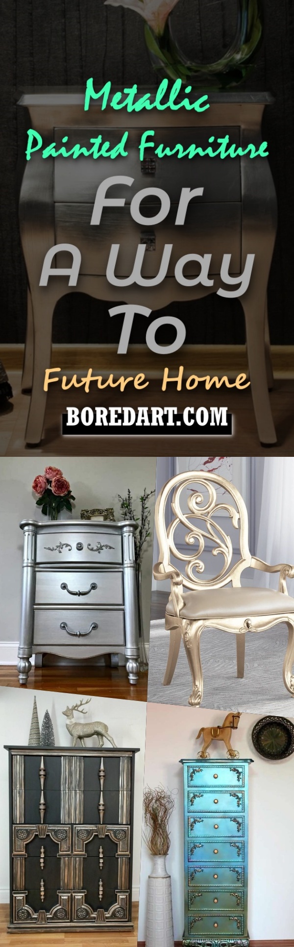 Metallic Painted Furniture For A Way To Future Home