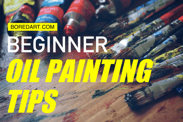 Oil Painting Tips for Beginners